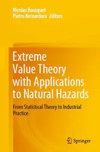 Extreme Value Theory with Applications to Natural Hazards: From Statistical Theory to Industrial Practice