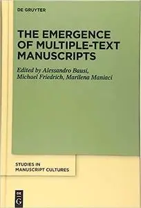 The Emergence of Multiple-Text Manuscripts