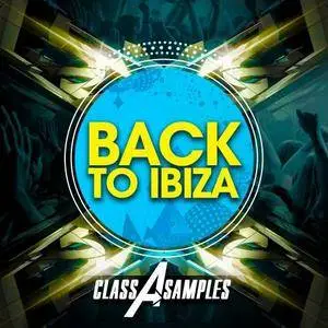 Class A Samples Back To Ibiza WAV MiDi AiFF MASSiVE