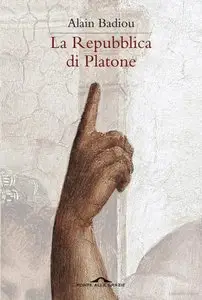 Alain Badiou - La Repubblica di Platone