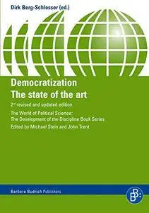 Democratization: The State of the Art (The World of Political Science - The Development of the Discipline)