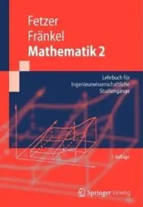 Mathematik 2: Lehrbuch für ingenieurwissenschaftliche Studiengänge (Auflage: 7) (repost)
