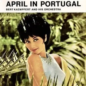 Bert Kaempfert - April In Portugal (Fado, Wine & Sunshine) (1958/2021) [Official Digital Download 24/96]