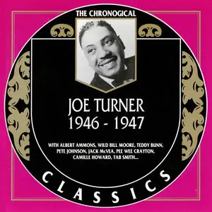 Joe Turner - 1946-1947 & 1947-1948 (Chronological Classics) (1998 & 1999)