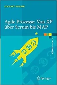 Agile Prozesse: Von XP über Scrum bis MAP (Repost)