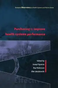 Purchasing to improve health systems performance (European Ovservatory on Health Systems Policies)(Repost)