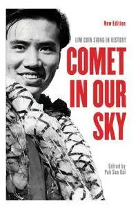 Comet in Our Sky: Lim Chin Siong in History, 2nd Edition