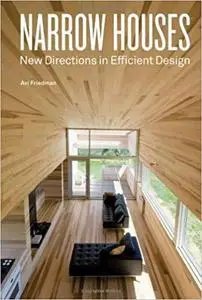 Narrow Houses: New Directions in Efficient Design