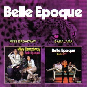 Belle Epoque - Miss Broadway (1977)  Bamalama (1978)