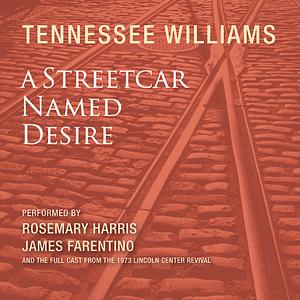 «A Streetcar Named Desire» by Tennessee Williams