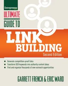 Ultimate Guide to Link Building: How to Build Website Authority, Increase Traffic and Search Ranking with Backlink, 2nd Edition