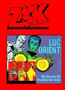 Zack Sammelabenteuer 07 - Luc Orient - Die letzten 24 Stunden der Erde