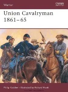 Union Cavalryman 1861–65 (Osprey Warrior 13)