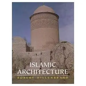 Islamic Architecture: Form, Function and Meaning