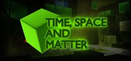 Time, Space and Matter (2019)