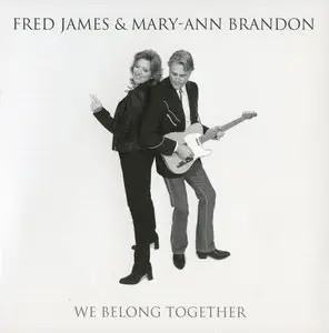 Fred James & Mary-Ann Brandon - We Belong Together (2010)