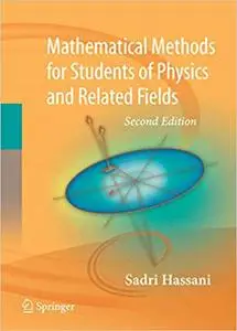 Mathematical Methods: For Students of Physics and Related Fields  Ed 2