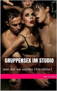Nina Gotthard - Gruppensex im Studio