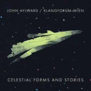 Klangforum Wien - John Aylward: Celestial Forms and Stories (2022) [Official Digital Download 24/96]