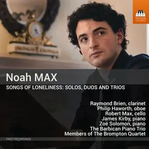 Robert Max - Noah Max- Songs of Loneliness – Solos, Duos & Trios (2022) [Official Digital Download 24/96]