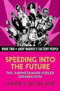 Speeding into the Future: The Amphetamine-Fueled Generation