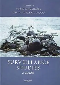 Surveillance Studies: A Reader