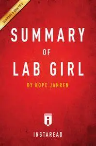 Summary of Lab Girl: by Hope Jahren | Includes Analysis