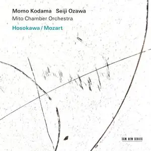 Momo Kodama, Seiji Ozawa & Mito Chamber Orchestra - Hosokawa / Mozart (2021)