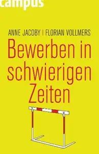 Bewerben in schwierigen Zeiten (repost)