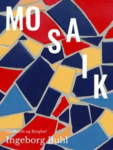 «Mosaik» by Ingeborg Buhl