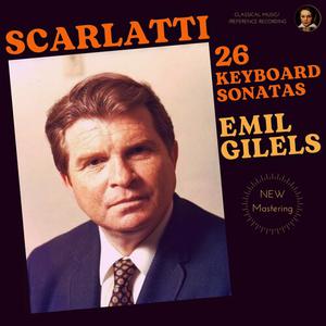 Emil Gilels - Scarlatti: 26 Keyboard Sonatas by Emil Gilels (2022)