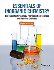 Essentials of Inorganic Chemistry: For Students of Pharmacy, Pharmaceutical Sciences and Medicinal Chemistry