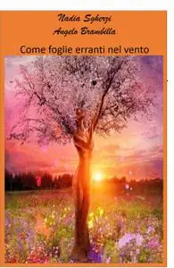 COME FOGLIE ERRANTI NEL VENTO