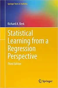 Statistical Learning from a Regression Perspective  Ed 3