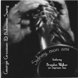 George Grosman & Bohemian Swing - Sidney, Mon Ami (2013)