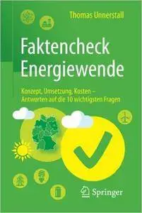 Faktencheck Energiewende: Konzept, Umsetzung, Kosten - Antworten auf die 10 wichtigsten Fragen