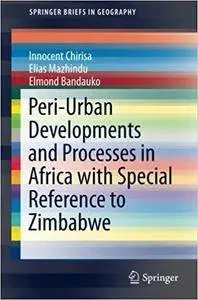 Peri-Urban Developments and Processes in Africa with Special Reference to Zimbabwe