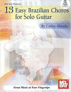 13 Easy Brazilian Choros for Solo Guitar