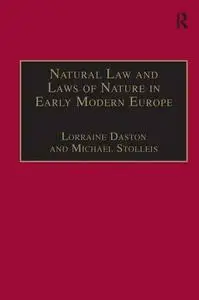 Natural Law and Laws of Nature in Early Modern Europe