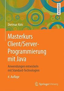 Masterkurs Client/Server-Programmierung mit Java: Anwendungen entwickeln mit Standard-Technologien (Repost)