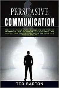 Persuasive Communication: 2 books in 1