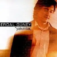 Erdal Güney - Yakımlar