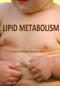 "Lipid Metabolism" ed. by Rodrigo Valenzuela Baez