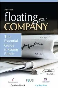 Floating Your Company: The Essential Guide to Going Public (repost)