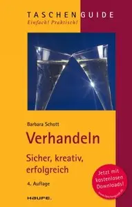 Verhandeln: Sicher, kreativ, erfolgreich, 4 Auflage (repost)