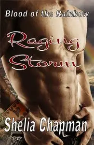 «Raging Storm» by Shelia Chapman