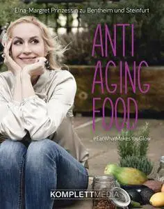 Anti Aging Food: #EatWhatMakesYouClow