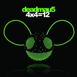 Deadmau5 - 4X4=12 (2010) [Reupload]