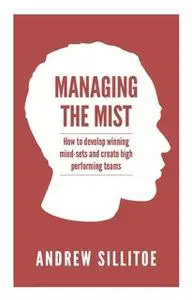 «Managing the Mist» by Andrew Sillitoe
