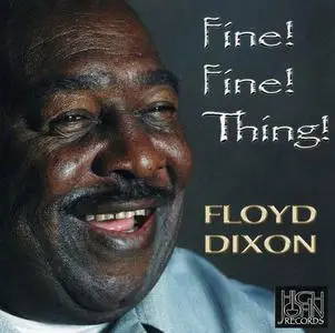 Floyd Dixon - Fine! Fine! Thing! (2005)